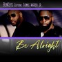 Be Alright (feat. Thomas Warren Jr)