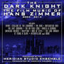 The Dark Knight: The Film Music Of Hans Zimmer Volume 3