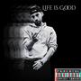 Life Is Good (Explicit)