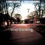 Overthinking (theyonknowd Remix) [Explicit]