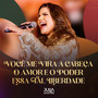 Você Me Vira a Cabeça / O Amor e o Poder / Essa Tal Liberdade (Ao Vivo)