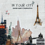 In Your City (Explicit)