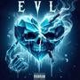 EVL (feat. blvcksheep & Psonix Music) [Explicit]