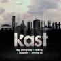 Kast (feat. Sterry, DJ Opdot & Jummy You)