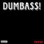 DUMBA$$¡ (Explicit)