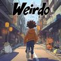 Weirdo (Explicit)