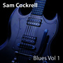 Sam Cockrell Blues Vol. 1