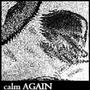 CALM AGAIN (Explicit)