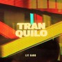 tranquilo (Explicit)