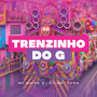 Trenzinho do G (Explicit)