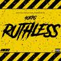 Ruthless (Explicit)