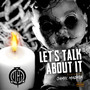 Let's Talk About It (feat. Boondox, Bukshot, Claas & Jamie Madrox) [Explicit]