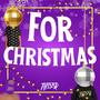 For christmas (Explicit)