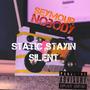 static Stayin Silent (feat. Nobody) [Explicit]