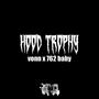 hood trophy (feat. 762 Baby) [Explicit]