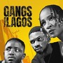 Gangs of Lagos (Original Soundtrack) [Explicit]