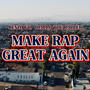 Make Rap Great Again (feat. Diallo The Rapper) [Explicit]