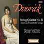 Dvorak: String Quartet No. 12, 