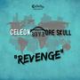 Revenge (feat. Cele0n & Dre Skull) [Explicit]