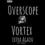 Vortex:Extra Again Lost Singles (Explicit)