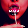 Mala (Explicit)