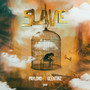Slave (Explicit)