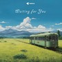 Waiting for You
