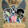 Hip Hop Heroes (feat. CLRWTR & Termanology)