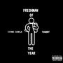 FRESHMAN OF THE YEAR (feat. Toubby) [Explicit]