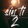 sin ti 2