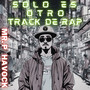 Solo Es Otro Track de Rap (Explicit)