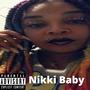 Nikki Baby (Explicit)