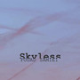 Skyless