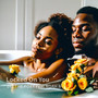 Locked On You (Explicit)
