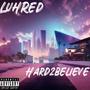 Hard2Believe (Explicit)