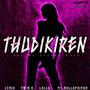 Thudikiren (feat. Twin K, Lallu & MC Nallapayian)