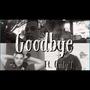 Goodbye (feat. Cody T) [Explicit]