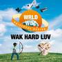 WAK HARD LOVE (Explicit)