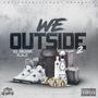 We Outside 2 (feat. KAZ) [Explicit]