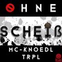 Ohne Scheiß (Explicit)