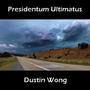 Presidentum Ultimatus