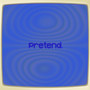 pretend.