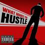 What Makes You Hustle (Explicit)