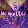 No Quitter