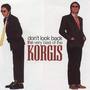 Don't Look Back: The Very Best Of The Korgis
