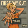 FIRST DAY OUT (Explicit)