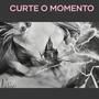 Curte o momento