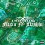 FLEXIN N' FLASHIN (Explicit)