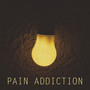 Pain Addiction (Explicit)