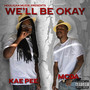 We’ll Be Okay (Explicit)